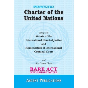 Ascent Publication's Charter of the United Nations Bare Act by Dr. Ashok Kumar Jain